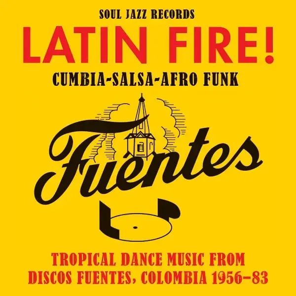 Soul Jazz Records Various - Latin Fire! Tropical Dance Music from Discos Fuentes, Colombia 1956-83