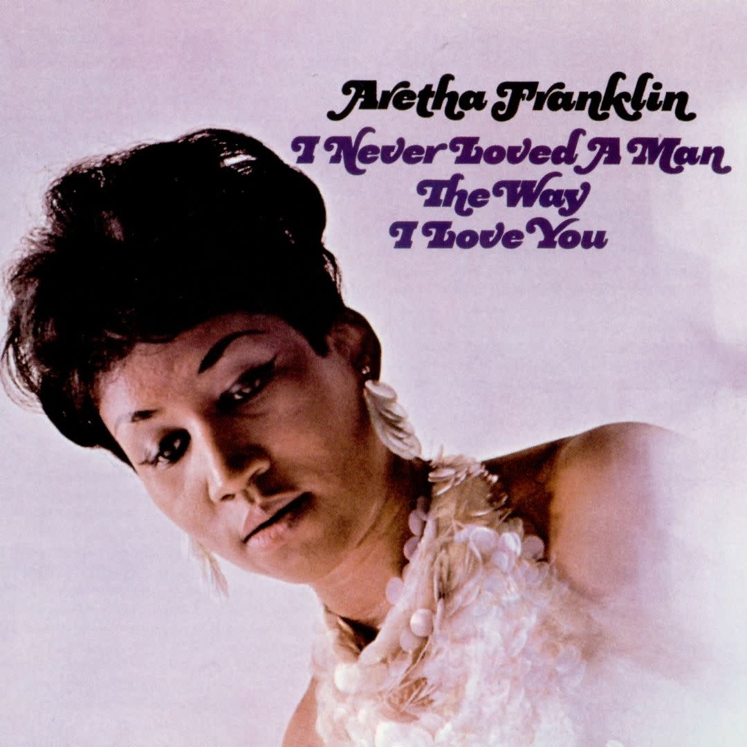 Rhino Aretha Franklin - I Never Loved A Man The Way I Love You