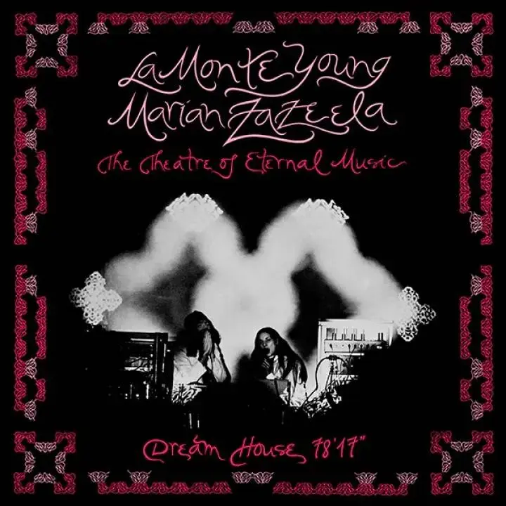 Superior Viaduct La Monte Young / Marian Zazeela - Dream House 78’17”