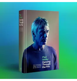 Constable Dancing Through the Fire: The authorised oral history of Paul Weller