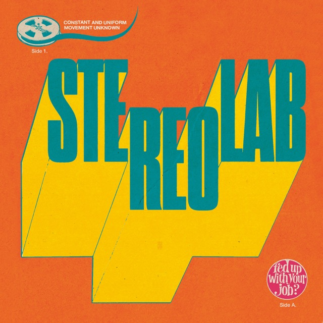 Duophonic Stereolab - Fed Up With Your Job / Constant And Uniform Movement Unknown