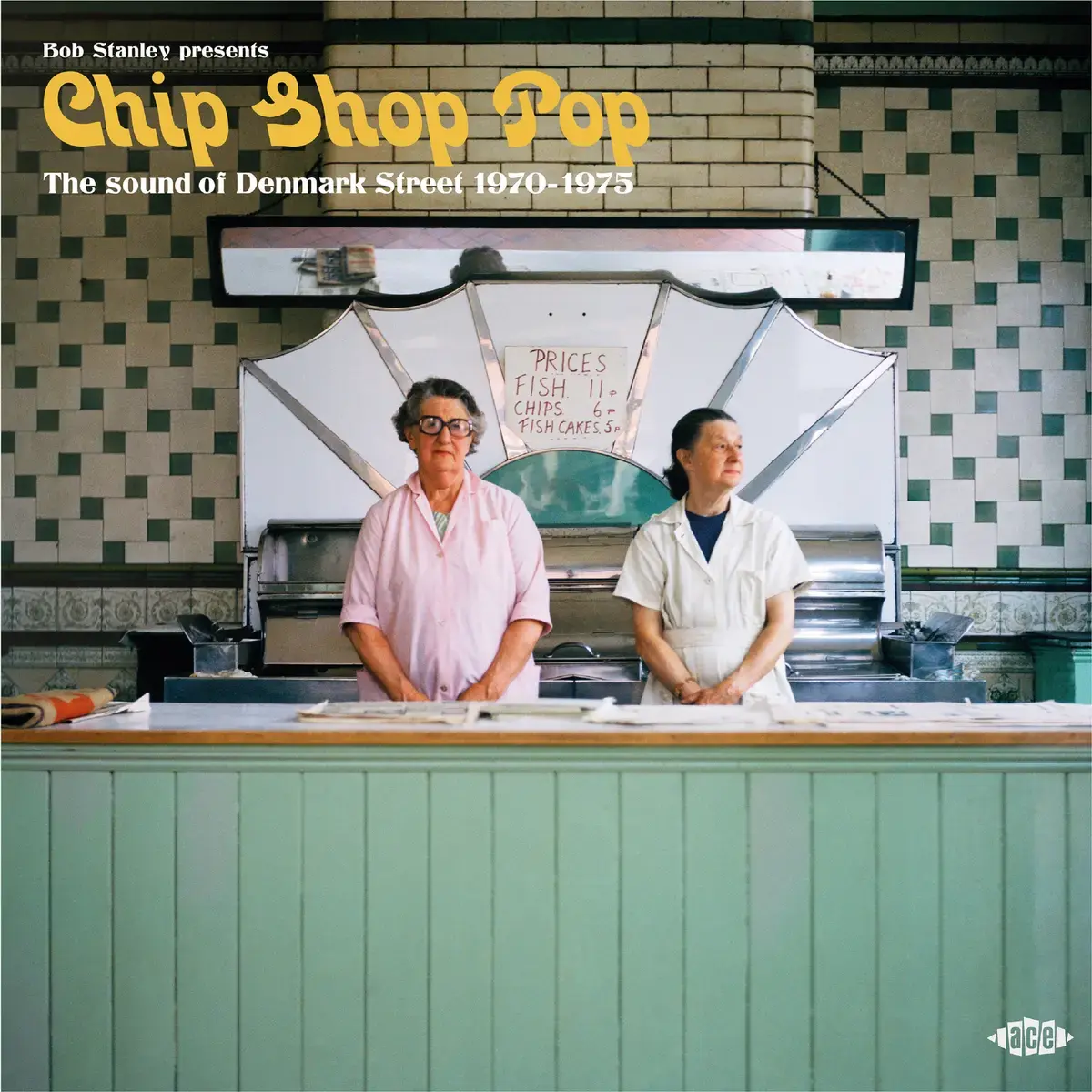 Ace Records Various - Bob Stanley Presents Chip Shop Pop: The Sound of Denmark St 1970-1975