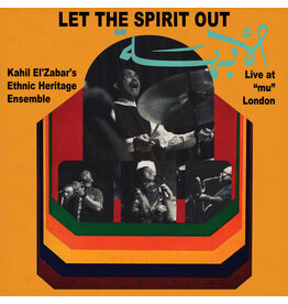 Spiritmuse Records Kahil El'Zabar's Ethnic Heritage Ensemble - Let The Spirit Out: Live at "mu" London