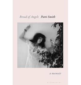 Bloomsbury Patti Smith - Bread of Angels