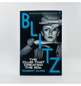 Faber Blitz: The Club That Created the Eighties by Robert Elms