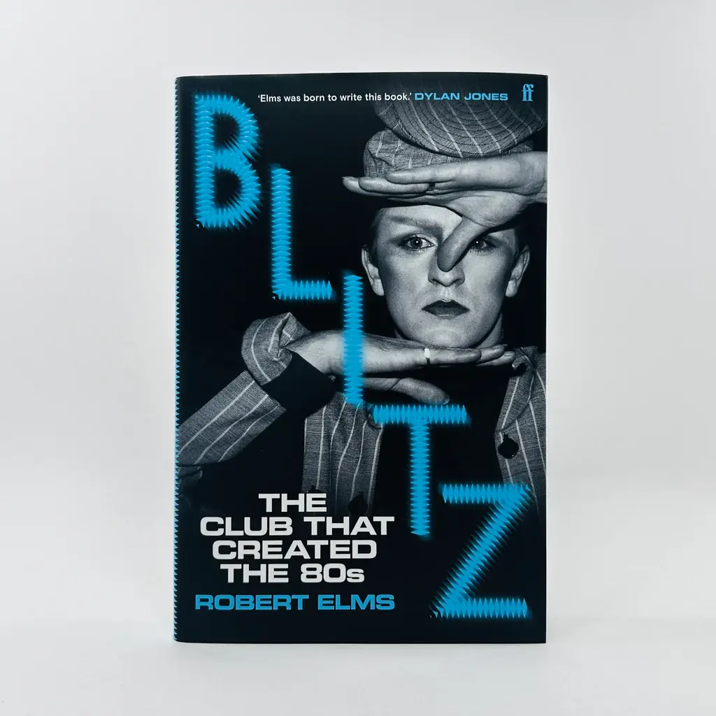Faber Blitz: The Club That Created the Eighties by Robert Elms