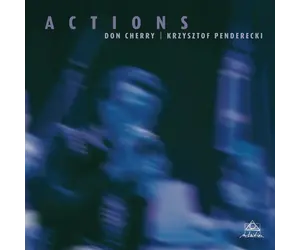 Don Cherry & Krzysztof Penderecki - Actions | STRANGER THAN