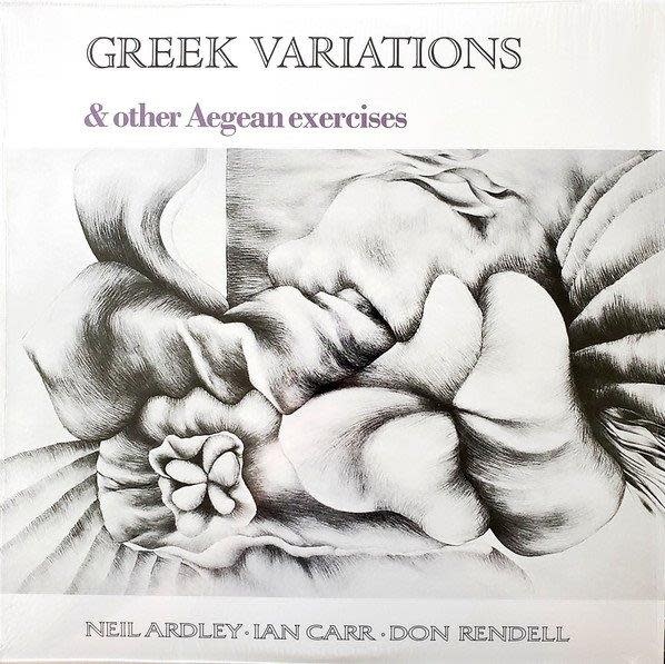 Decca Neil Ardley, Ian Carr, Don Rendell - Greek Variations & Other Aegean Exercises (British Jazz Explosion Series)