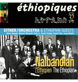 Heavenly Sweetness Nalbandian The Ethiopian & Either/Orchestra - Éthiopiques 32: Nalbandian The Ethiopian & Either/Orchestra