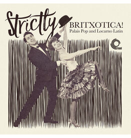 Trunk Records Various - Strictly Britxotica! Palais Pop and Locarno Latin
