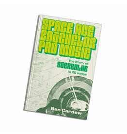 Jawbone Press SIGNED Ben Cardew - Space Age Batchelor Pad Music: The Story Of Stereolab In 20 Songs