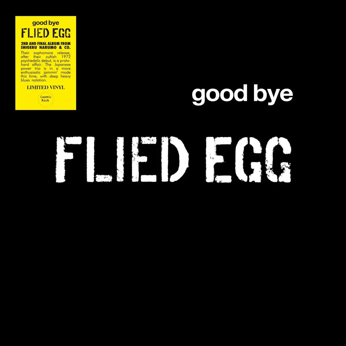 Cosmic Rock Flied Egg - Good Bye