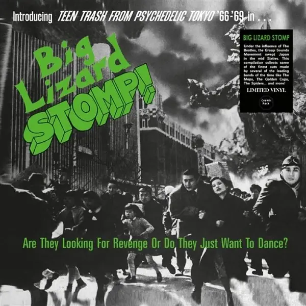 Cosmic Rock Various - Big Lizard Stomp (Teen Trash From Psychedelic Tokyo '66-'69)