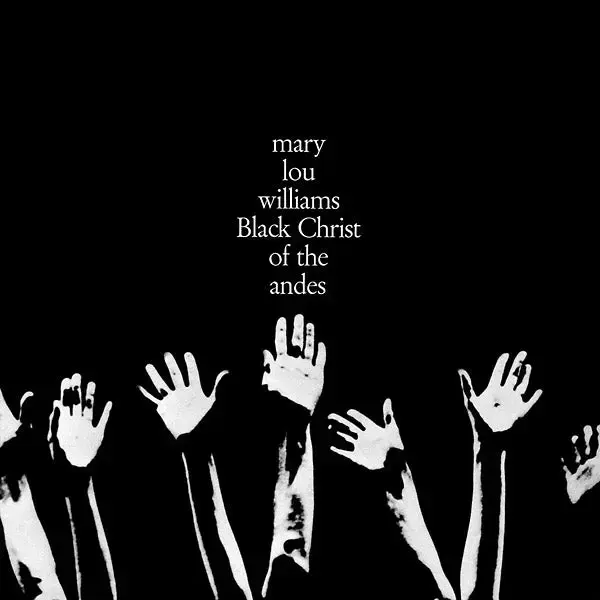 Down At Dawn Mary Lou Williams - Black Christ Of The Andes