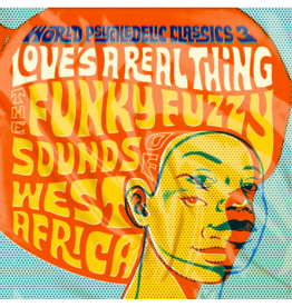 Luaka Bop Various - World Psychedelic Classics 3: Love’s A Real Thing: The Funky Fuzzy Sounds of West Africa