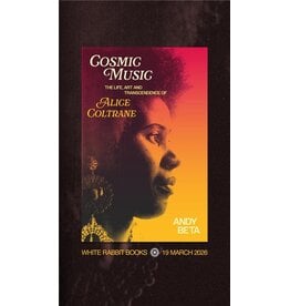 White Rabbit Books SIGNED Cosmic Music: The Life, Art and Transcendence of Alice Coltrane