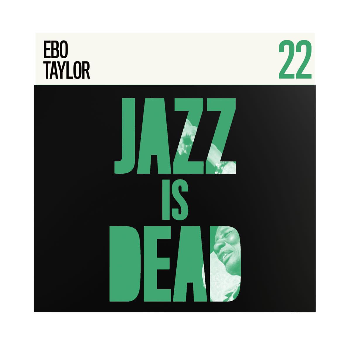 Jazz Is Dead Ebo Taylor, Ali Shaheed Muhammad & Adrian Younge - Jazz Is Dead 022