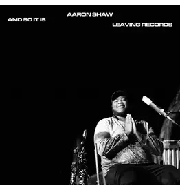 Leaving Records Aaron Shaw - And So It Is