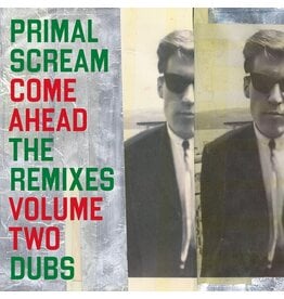 BMG Primal Scream - Come Ahead: The Remixes Vol. 2 (Dubs)