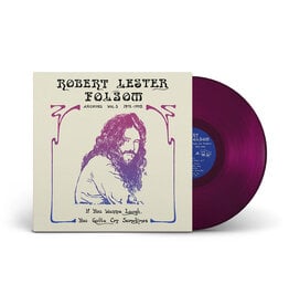 Anthology Recordings Robert Lester Folsom - If You Wanna Laugh, You Gotta Cry Sometimes: Archives Vol. 3, 1972-1975 (Purple Vinyl)