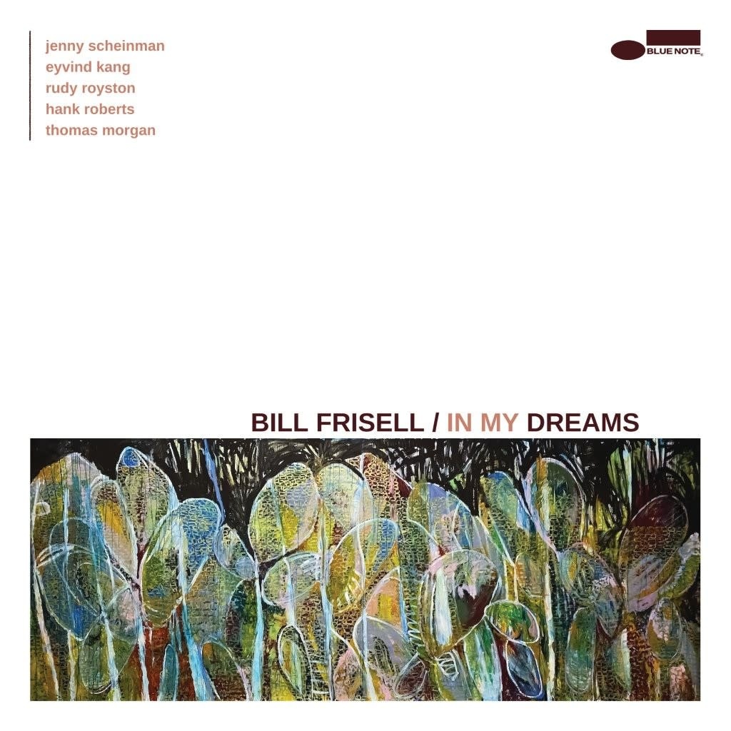 Blue Note Bill Frisell - In My Dreams