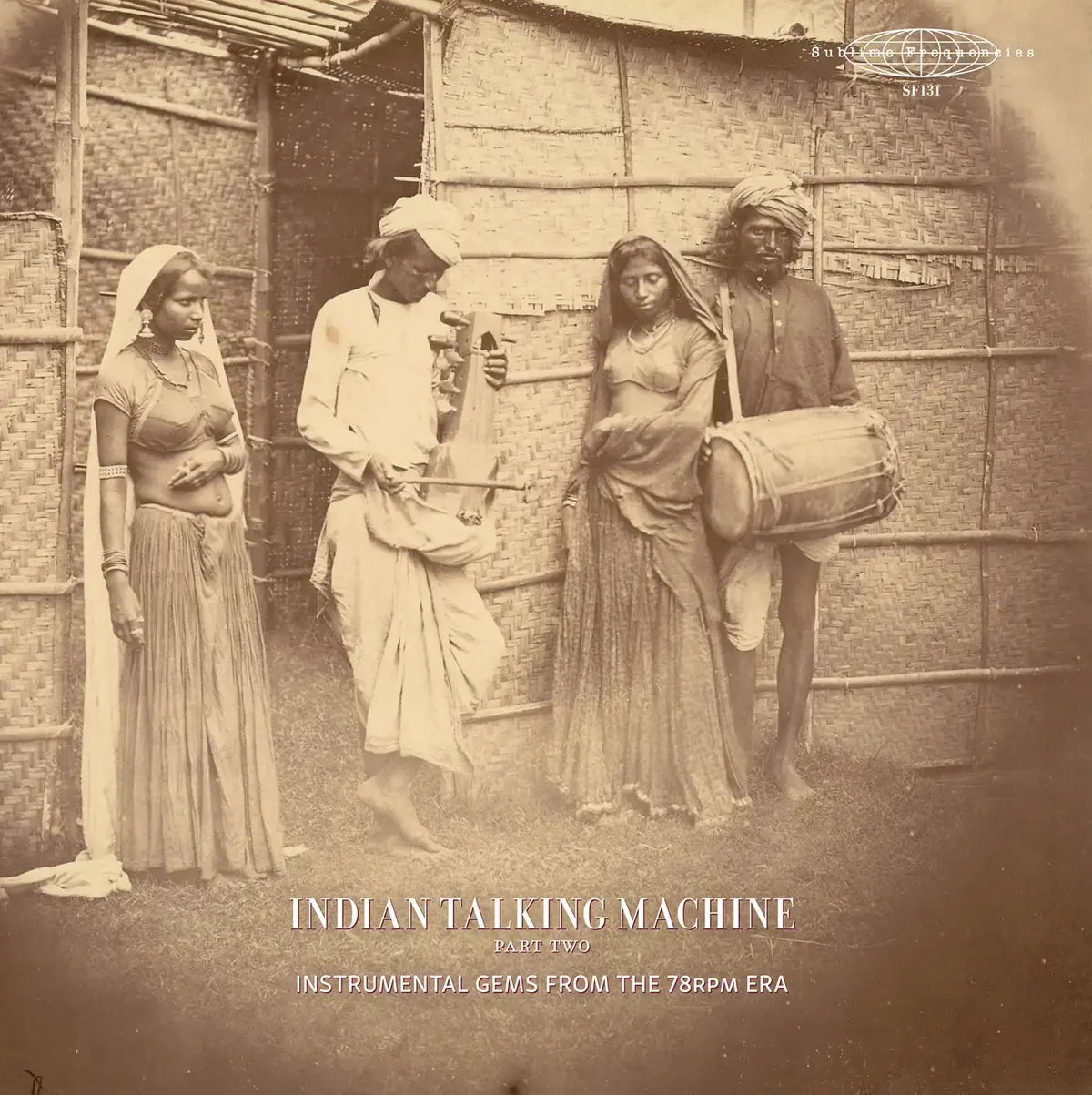 Sublime Frequencies Various - Indian Talking Machine Part Two: Instrumental Gems From The 78rpm Era