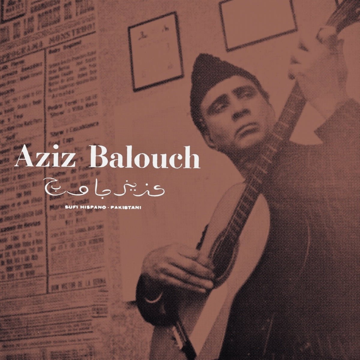 Death Is Not The End Aziz Balouch - Sufi Hispano-Pakistani (Expanded)