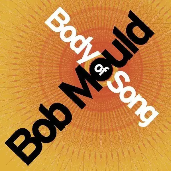 Yep Roc Bob Mould - Body of Song [RSD26]