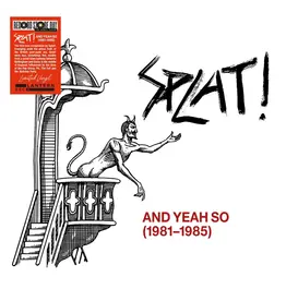 Lantern Rec. Splat! - And Yeah So (1981​-​1985) [RSD26]