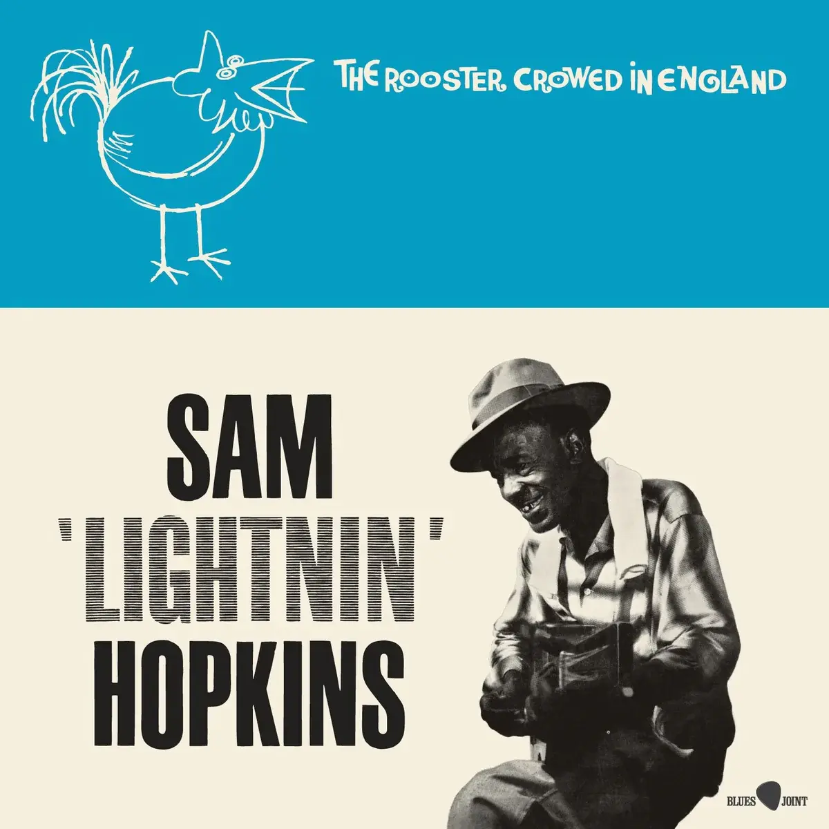 Blues Joint Lightnin' Hopkins - The Rooster Crowed in England