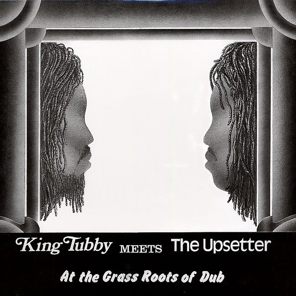 Studio 16 King Tubby Meets The Upsetter - At The Grass Roots of Dub