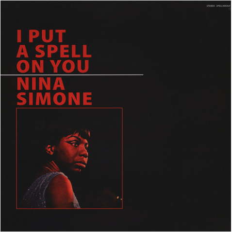 Universal Nina Simone - I Put A Spell On You