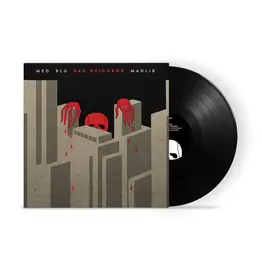 Bang Ya Head MED, Blu & Madlib - Bad Neighbor (10-Year Edition)