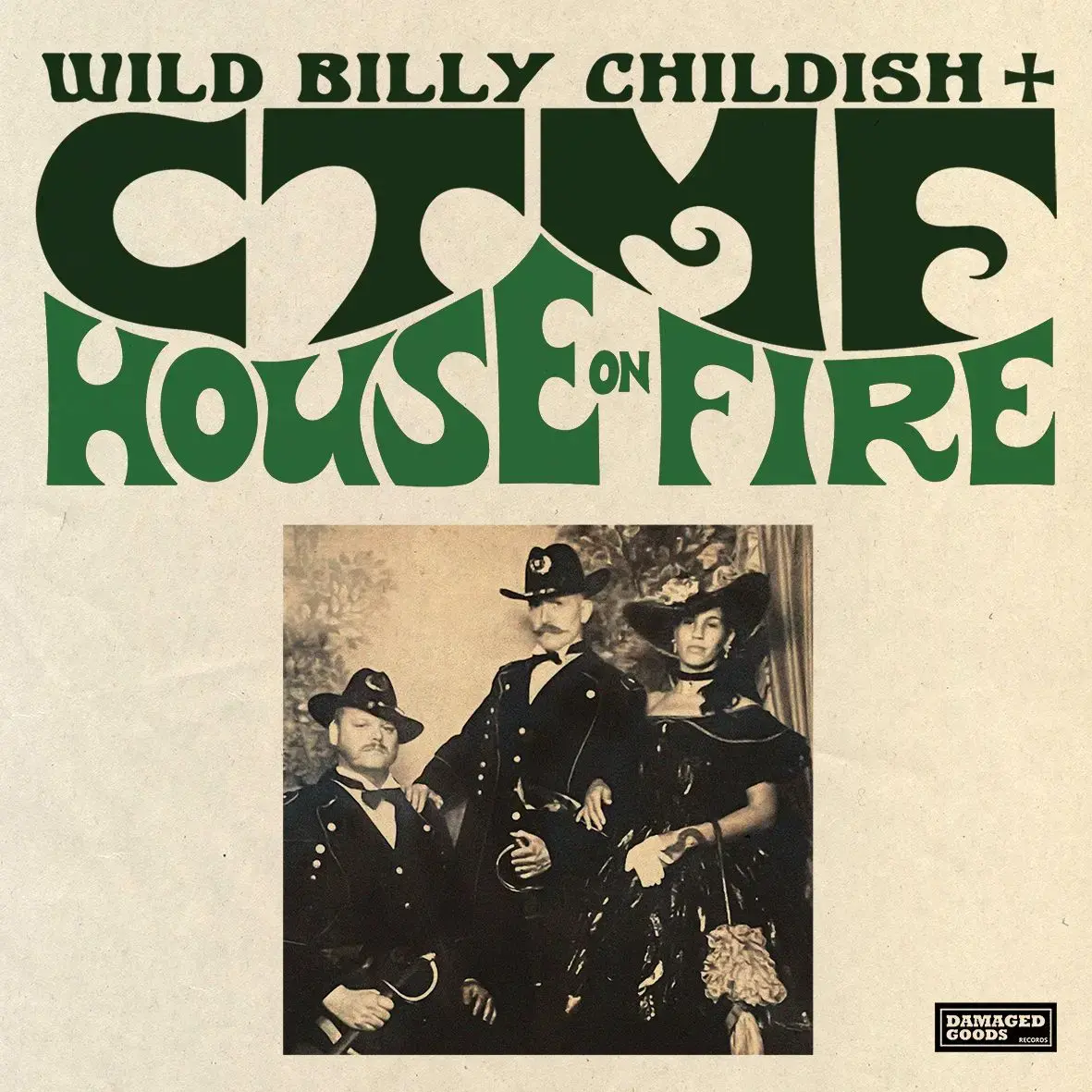 Damaged Goods Records Wild Billy Childish & CTMF - House On Fire