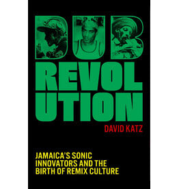 White Rabbit Books SIGNED David Katz - Dub Revolution Jamaica’s Sonic Innovators and the Birth of Remix Culture