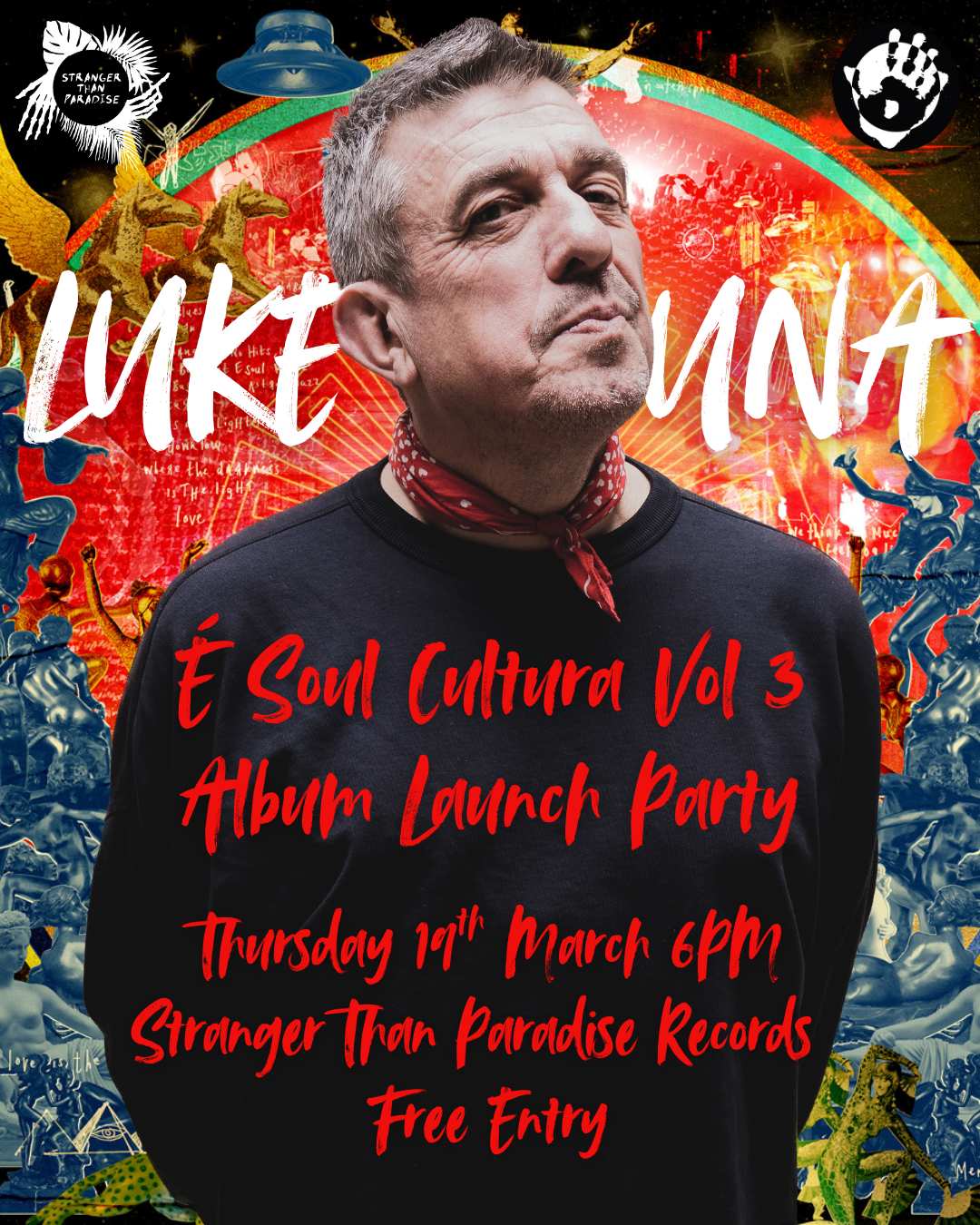 EVENT: ALBUM RELEASE PARTY: Luke Una Presents É Soul Cultura Vol.3 - THURS, 19th MARCH