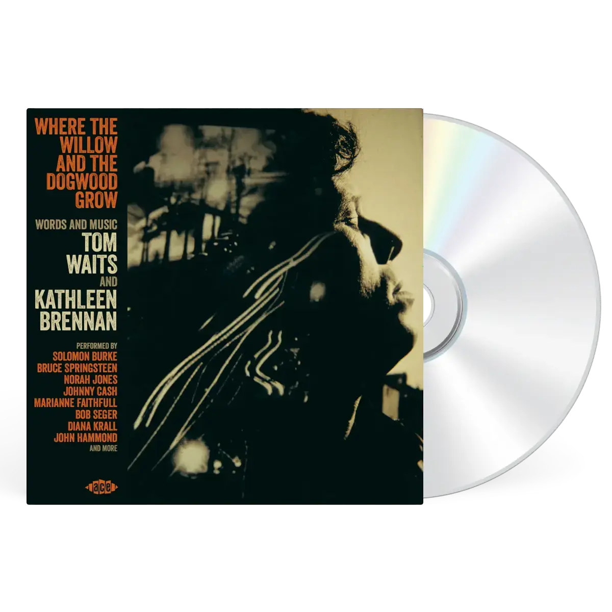 Ace Records Various - Where The Willow And The Dogwood Grow - Words And Music By Tom Waits And Kathleen Brennan