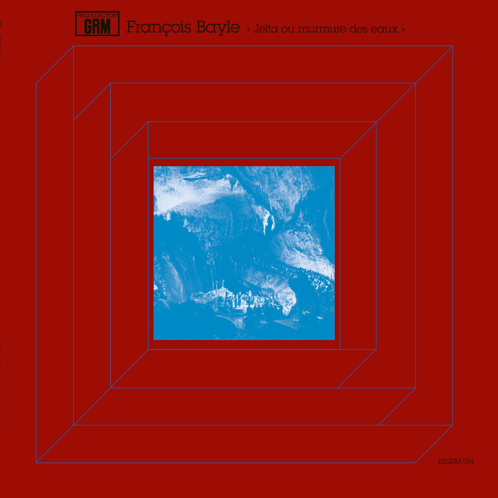 Recollection GRM François Bayle - Jeîta ou murmure des eaux