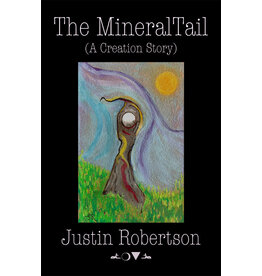 Velocity Press Justin Robertson - The MineralTail (Paperback)