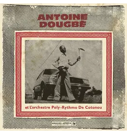 Analog Africa Antoine Dougbe et L'Orchestre Poly-Rythmo De Cotonou - Antoine Dougbe et L'Orchestre Poly-Rythmo De Cotonou