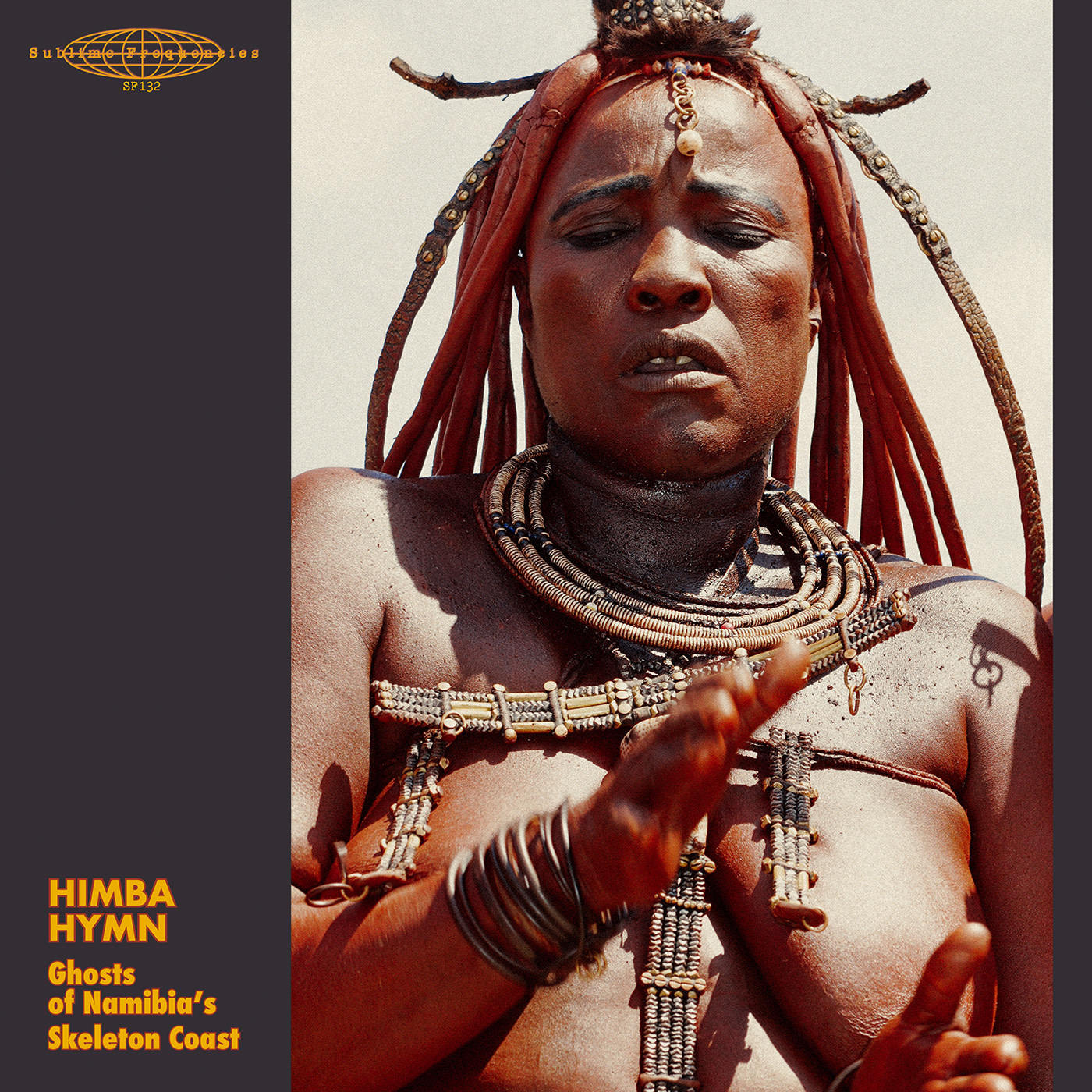 Sublime Frequencies Various - Himba Hymn: Ghosts Of Namibia's Skeleton Coast