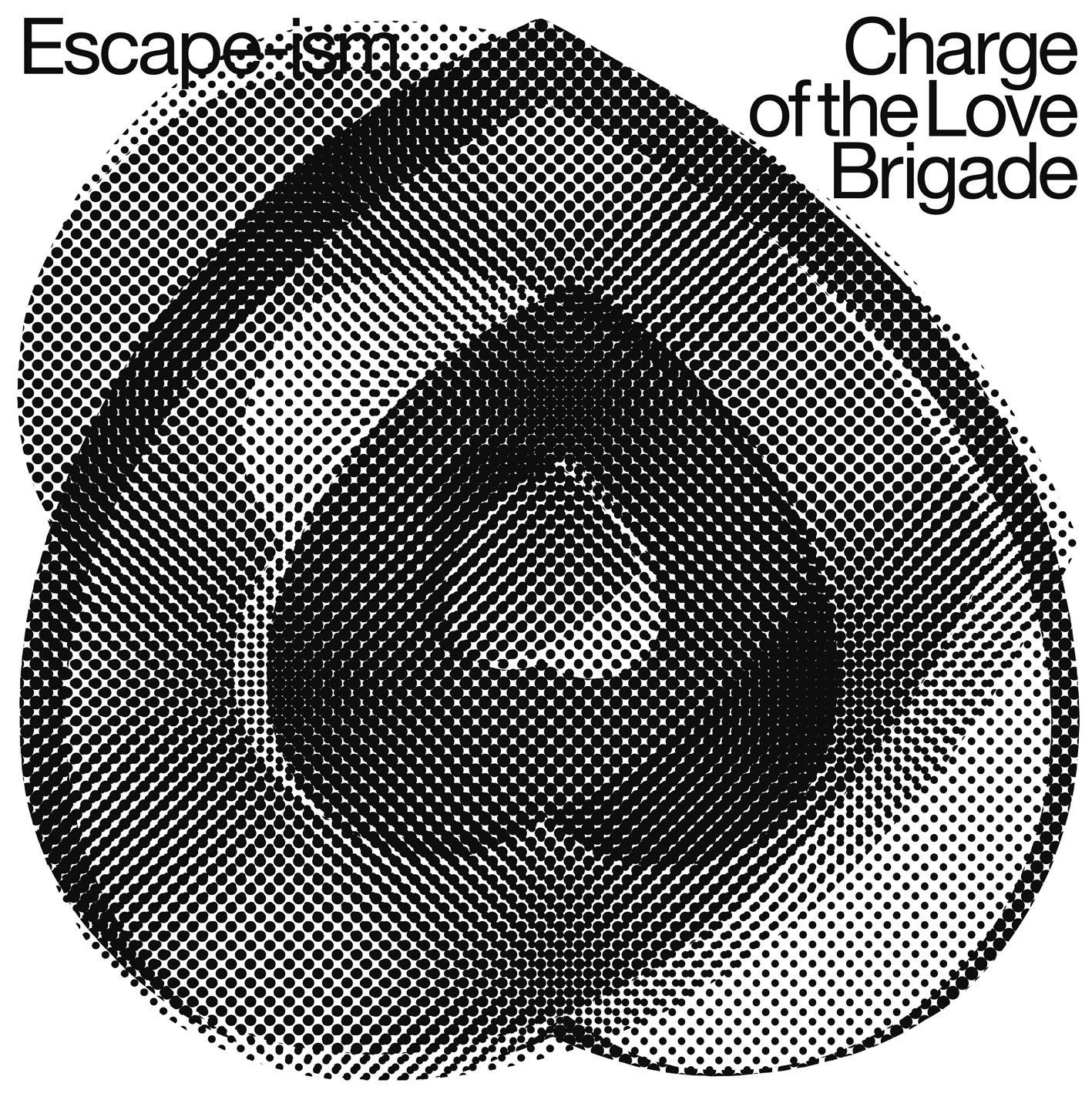 Mono-tone ESCAPE-ISM - Charge of the Love Brigade