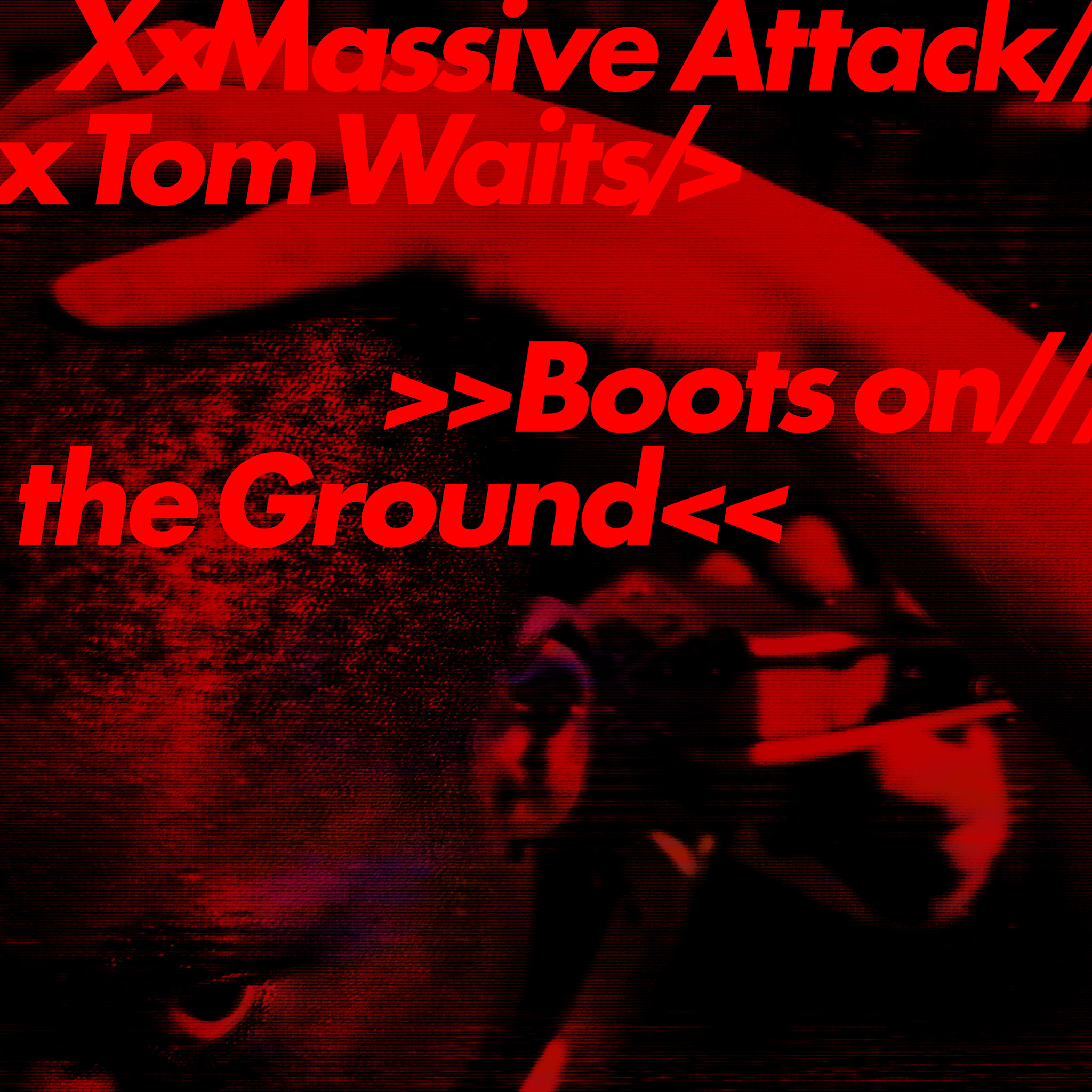 Play It Again Sam Massive Attack & Tom Waits - Boots on the Ground