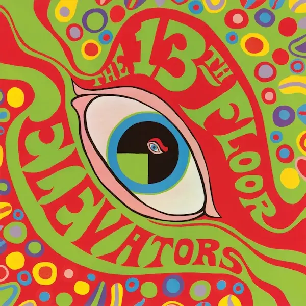 Charly / International Artists 13th Floor Elevators - The Psychedelic Sounds of the 13th Floor Elevators (Half-Speed Master Mono Mix)