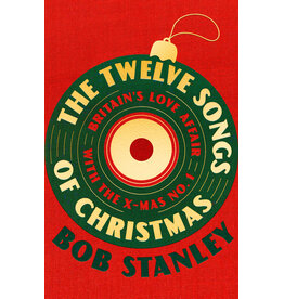 White Rabbit Books Bob Stanley - The Twelve Songs of Christmas