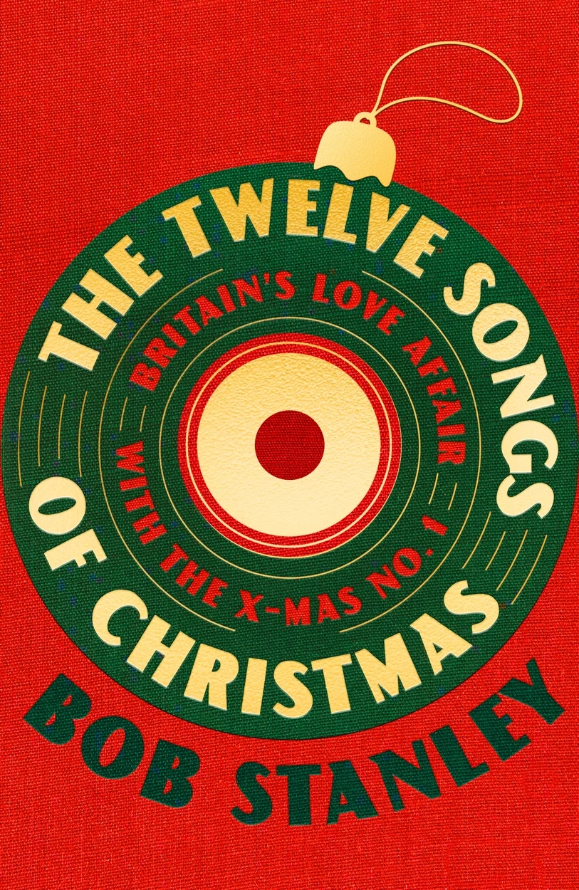 White Rabbit Books Bob Stanley - The Twelve Songs of Christmas