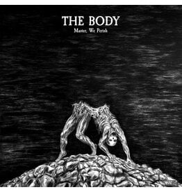 Thrill Jockey The Body - Master, We Perish (Expanded)