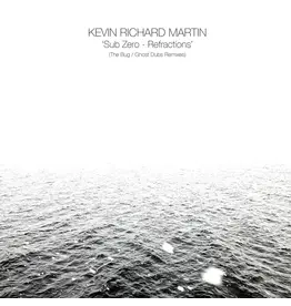 Pressure Kevin Richard Martin - Sub Zero: Refractions (The Bug / Ghost Dubs Remixes)