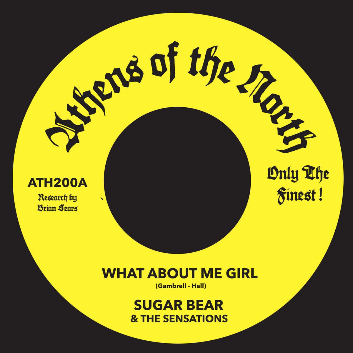 Athens Of The North Sugar Bear & The Sensations - What About Me Girl