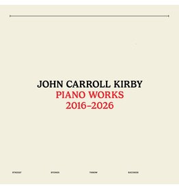 Stones Throw John Carroll Kirby - Piano Works 2016-2026
